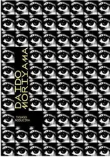 Daido Moriyama A Retrospective (en anglais)