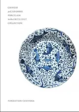 Chinese and Japanese porcelain in the Frits Lugt collection