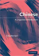 Chinese: A Linguistic Introduction