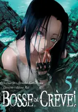 Bosse ou crève !. Vol. 5