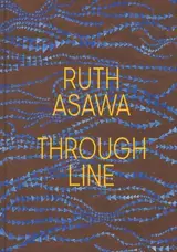 Ruth Asawa, Through Line