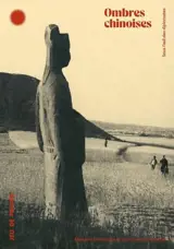 Ombres chinoises : sous l'oeil des diplomates. Chinese shadows : through a diplomatic lens