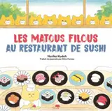 Les Matous Filous au restaurant de sushis