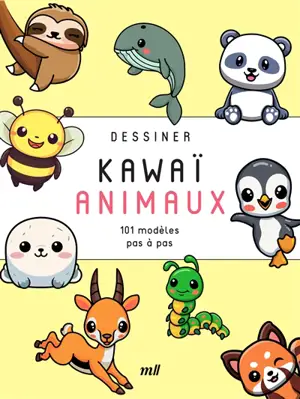 Dessiner kawaï. Animaux : 101 modèles pas à pas