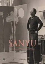 Sanyu : Sa vie et son oeuvre complète à l'huile, Vol 1