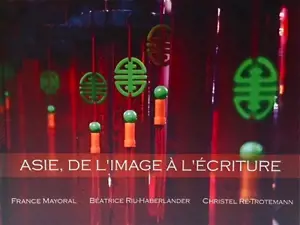 Asie, de l'image à l'écriture