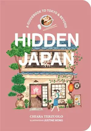 Hidden Japan - A guidebook to Tokyo & beyond (en anglais)