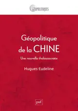 Géopolitique de la Chine : une nouvelle thalassocratie