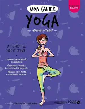 Mon cahier yoga : la méthode feel good et détente !