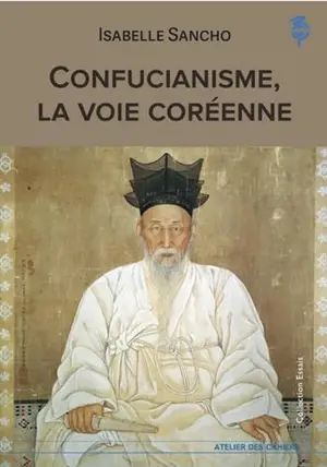 Confucianisme, la voie coréenne