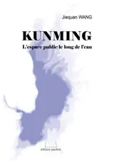 Kunming : L'espace public le long de l'eau