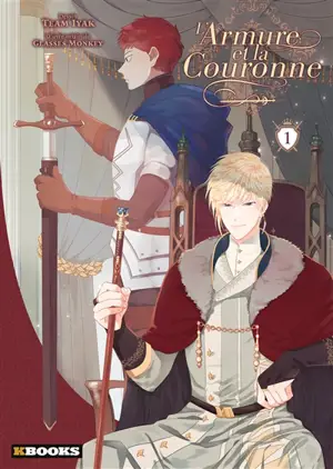 L'armure et la couronne. Vol. 1