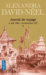 Journal de voyage. Vol. 1. 11 août 1904-26 décembre 1917