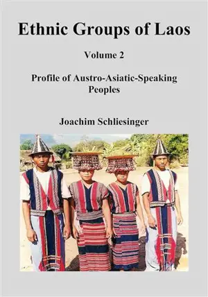 Ethnic groups of Laos Vol 2:Profile of austro-asiatic-speaking peoples