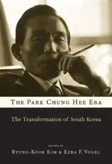 The Park Chung Hee Era : the Transformation of South Korea