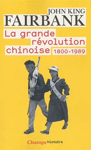 La grande révolution chinoise : 1800-1989