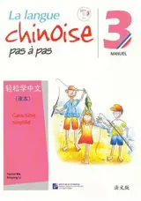 La langue chinoise pas à pas 3 : Manuel (+ MP3) | 轻松学中文3 课本 (法文版)