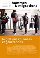 Hommes & migrations, n° 1314. Migrations chinoises et générations