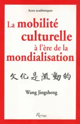 La mobilité culturelle à l'ère de la mondialisation