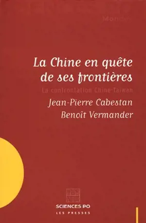 La Chine en quête de ses frontières : la confrontation Chine-Taiwan