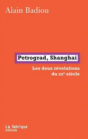 Petrograd, Shanghai : les deux révolutions du XXe siècle