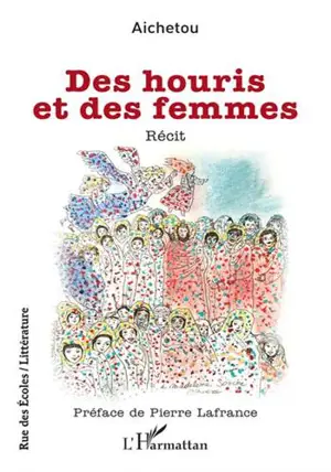 Des houris et des femmes : récit