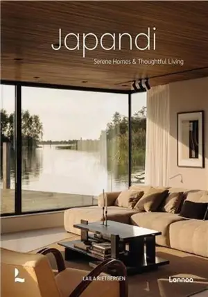 Japandi : Serene Homes & Thoughtful Living