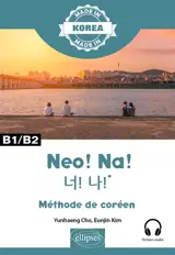 Neo ! Na ! : manuel de coréen : B1-B2