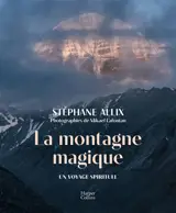 La montagne magique : carnet de voyage au Tibet