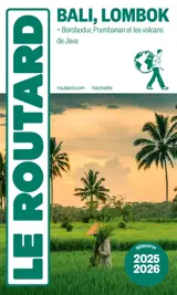 Bali, Lombok : + Borobudur, Prambanan et les volcans de Java : 2025-2026