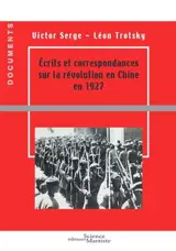 Ecrits et correspondances sur la révolution en Chine en 1927