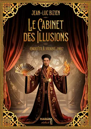 Le cabinet des illusions. Vol. 1. Enquête à Vienne, 1902