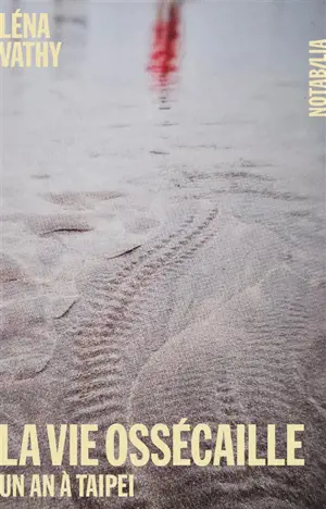 La vie ossécaille : un an à Taipei