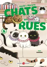 Hachi & Maruru : chats des rues. Vol. 6