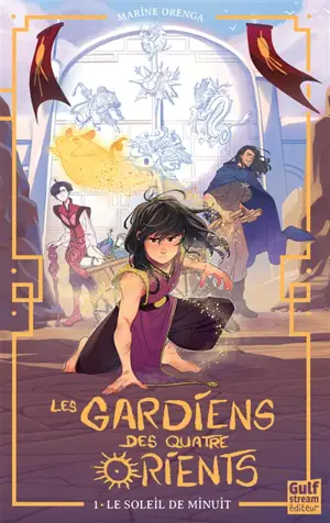 Les gardiens des quatre Orients. Vol. 1. Le soleil de minuit