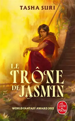 Les royaumes ardents. Vol. 1. Le trône de jasmin