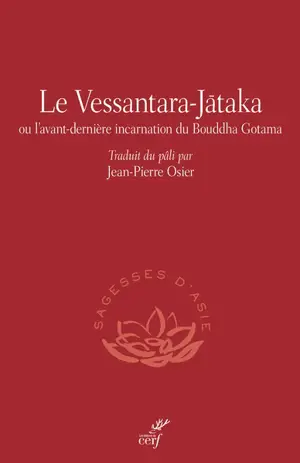 Le Vessantara jataka ou L'avant dernière incarnation du Bouddha Gotama