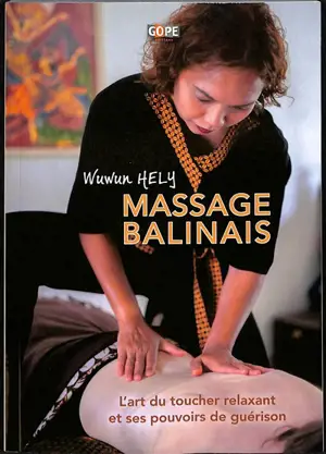 Massage balinais : l'art du toucher relaxant et ses pouvoirs de guérison