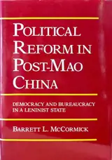Political Reform in Post-Mao China: Democracy and Bureaucracy in a Leninist State (en anglais, couverture rigide)