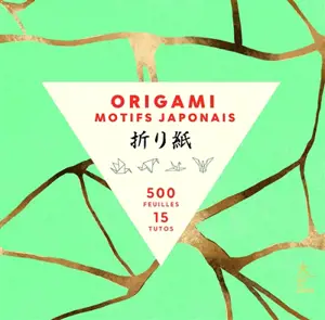 Origami motifs japonais : 500 feuilles, 15 tutos