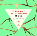 Origami motifs japonais : 500 feuilles, 15 tutos