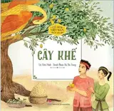 Cổ Tích Việt Nam Cho Bé Mẫu Giáo - Cây Khế