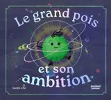 Le grand pois et son ambition