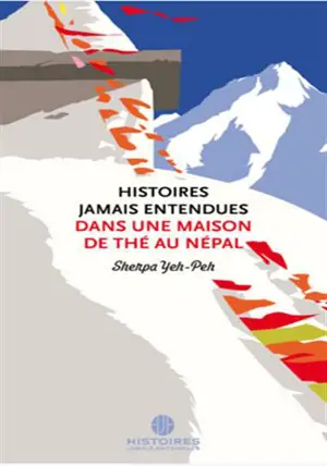 Histoires Jamais Entendues dans une maison de thé au Népal