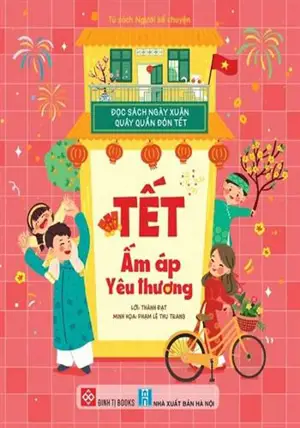 Đọc Sách Ngày Xuân Quây Quần Đón Tết - Tết Ấm Áp Yêu Thương