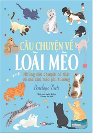 Câu Chuyện Về Loài Mèo | Cat Tales : True Stories of Fantastic Felines (en vietnamien)