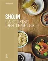Shojin : la cuisine des temples
