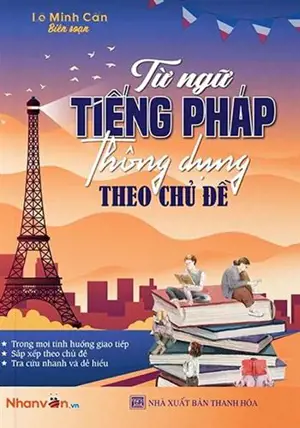 Từ Ngữ Tiếng Pháp Thông Dụng Theo Chủ Đề | Vocabulaire de français courant