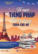 Từ Ngữ Tiếng Pháp Thông Dụng Theo Chủ Đề | Vocabulaire de français courant