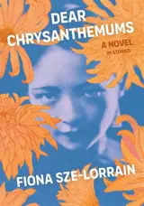 Dear Chrysanthemums: A Novel in Stories (en anglais)